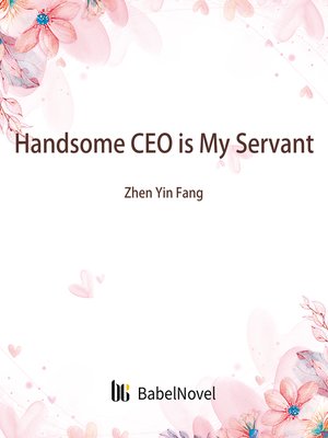 cover image of Handsome CEO is My Servant